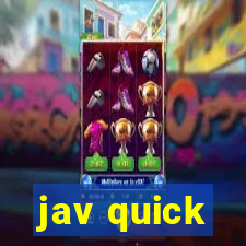jav quick